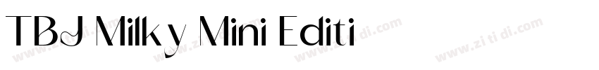 TBJ Milky Mini Editi字体转换 TBJ Milky Mini Editi字体转换